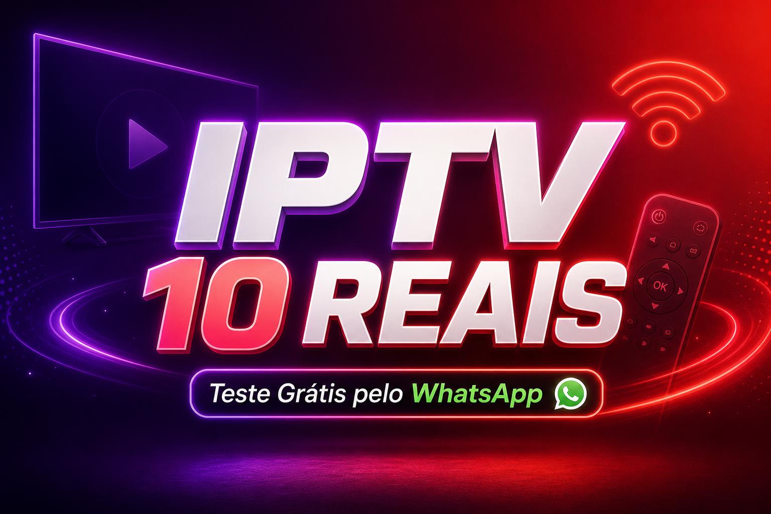 IPTV 10 reais teste grátis pelo WhatsApp antes de assinar